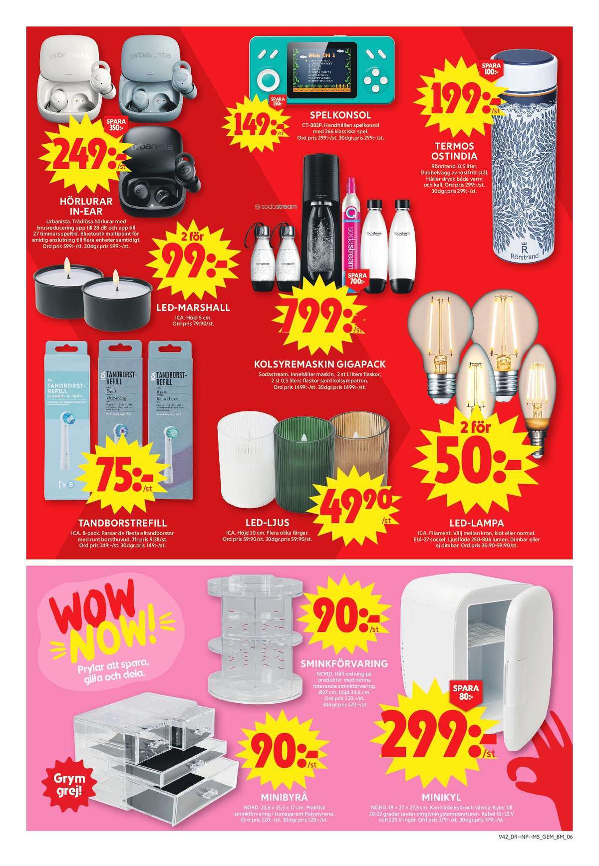Se ICA Maxi reklamblad för vecka 42 på Kampanjveckan.se. Se bra erbjudanden på många varor, t.ex. led lampor ica eller kylbox nord. Läs reklambladet här! Sida 9
