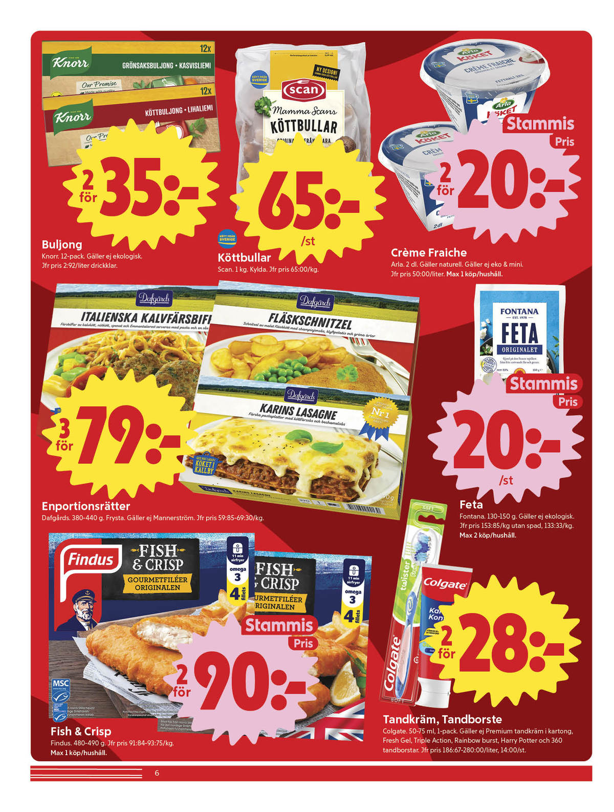 Se ICA Nära reklamblad för vecka 42 på Kampanjveckan.se. Se bra erbjudanden på många varor, t.ex. köttbullar mamma scan eller fetaost fontana. Läs reklambladet här! Sida 6
