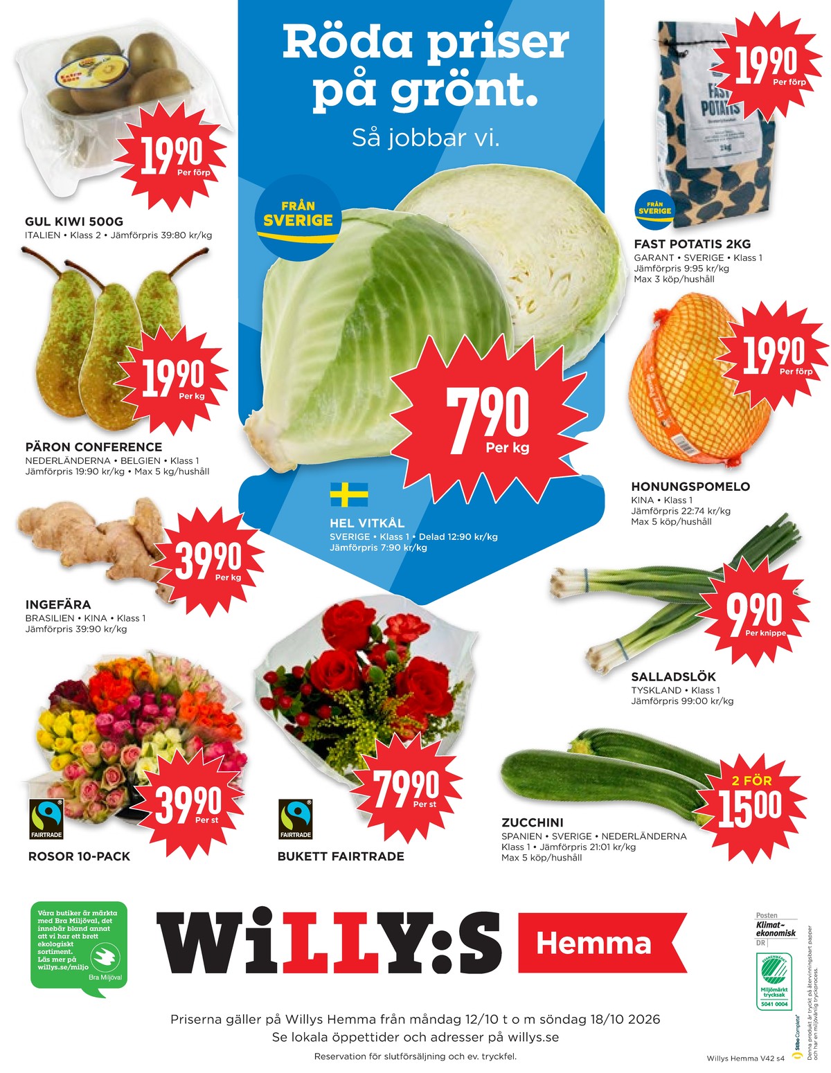 Se WILLY:S hemma reklamblad för vecka 42 på Kampanjveckan.se. Se bra erbjudanden på många varor, t.ex. salladslök okänd eller kiwi okänd. Läs reklambladet här! Sida 4
