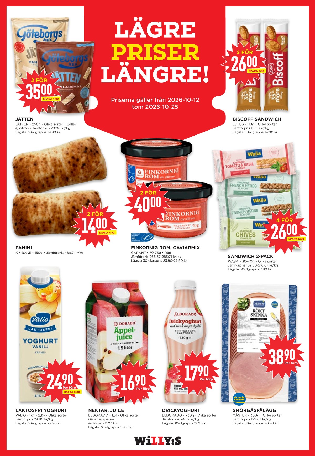 Se WILLY:S reklamblad för vecka 42 på Kampanjveckan.se. Se bra erbjudanden på många varor, t.ex. yoghurt valio eller sandwich wasa. Läs reklambladet här! Sida 11
