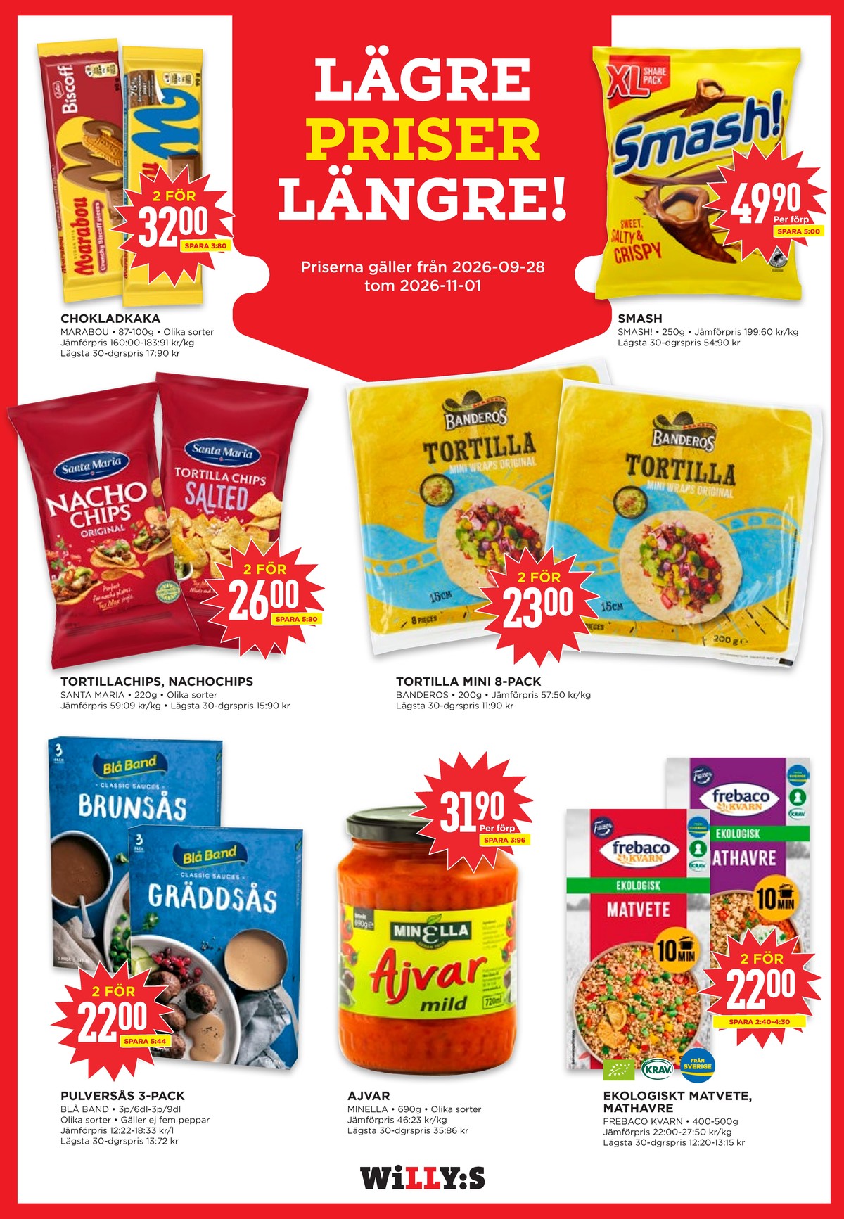 Se WILLY:S reklamblad för vecka 42 på Kampanjveckan.se. Se bra erbjudanden på många varor, t.ex. brun sås blå band eller chokladkaka mjölkchoklad marabou. Läs reklambladet här! Sida 10
