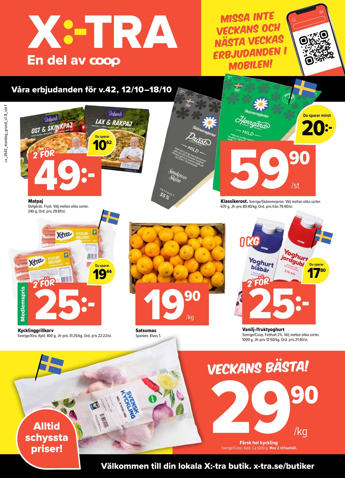 Se X:-tra reklamblad för vecka 42 på Kampanjveckan.se. Se bra erbjudanden på många varor, t.ex. yoghurt coop eller matpajer dafgårds. Läs reklambladet här! Sida 1
