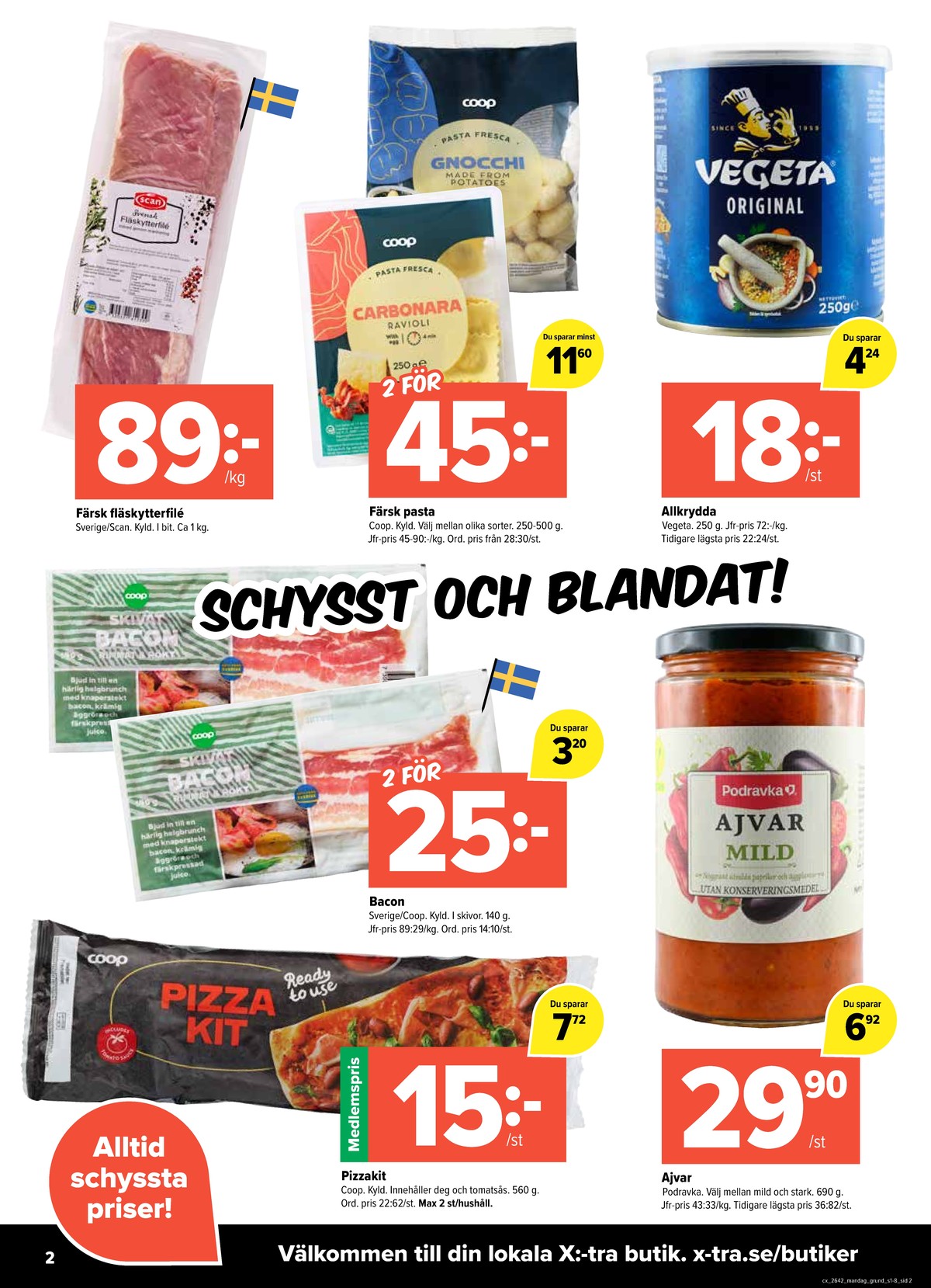 Se X:-tra reklamblad för vecka 42 på Kampanjveckan.se. Se bra erbjudanden på många varor, t.ex. baconskivor coop eller ajvar relish podravka. Läs reklambladet här! Sida 2
