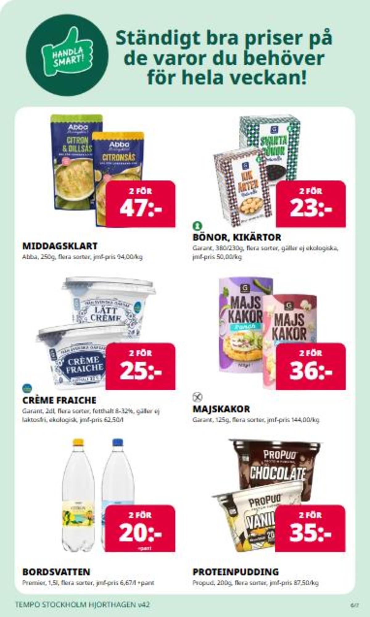 Se Tempo reklamblad för vecka 42 på Kampanjveckan.se. Se bra erbjudanden på många varor. Läs reklambladet här! Sida 6