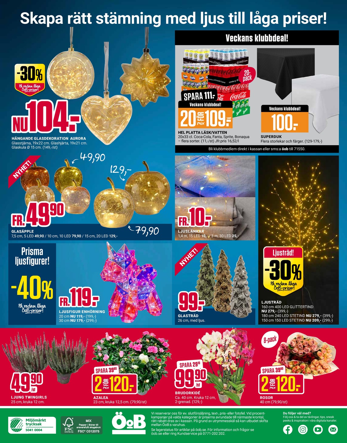 Se ÖoB reklamblad för vecka 42 på Kampanjveckan.se. Se bra erbjudanden på många varor. Läs reklambladet här! Sida 12