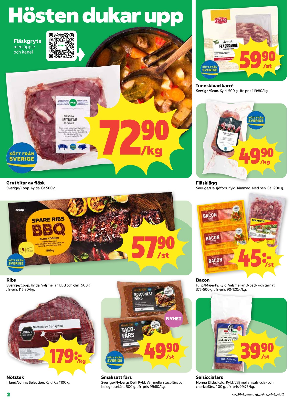 Se Coop reklamblad för vecka 42 på Kampanjveckan.se. Se bra erbjudanden på många varor, t.ex. salsicciafärs nonna elide eller chorizofärs nonna elide. Läs reklambladet här! Sida 2
