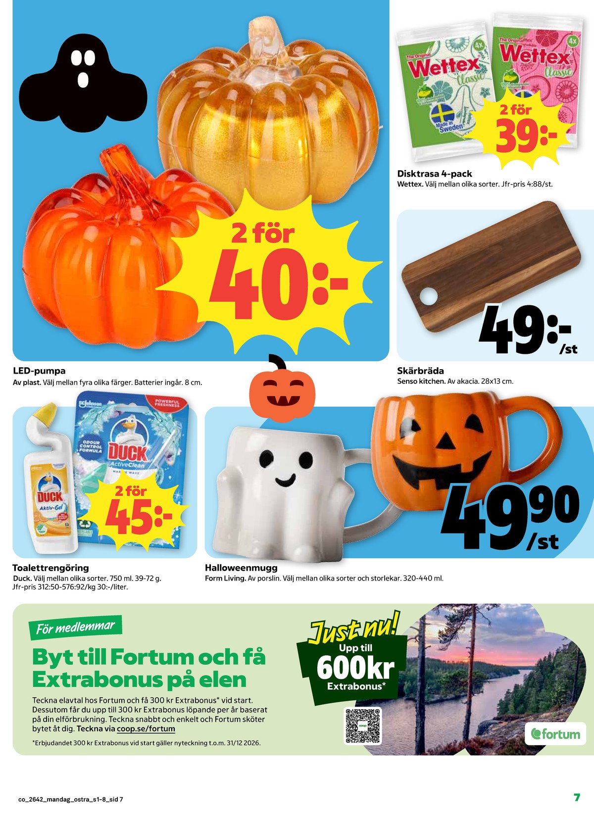 Se Coop reklamblad för vecka 42 på Kampanjveckan.se. Se bra erbjudanden på många varor, t.ex. ljusdekoration okänd eller diskdukar wettex. Läs reklambladet här! Sida 7
