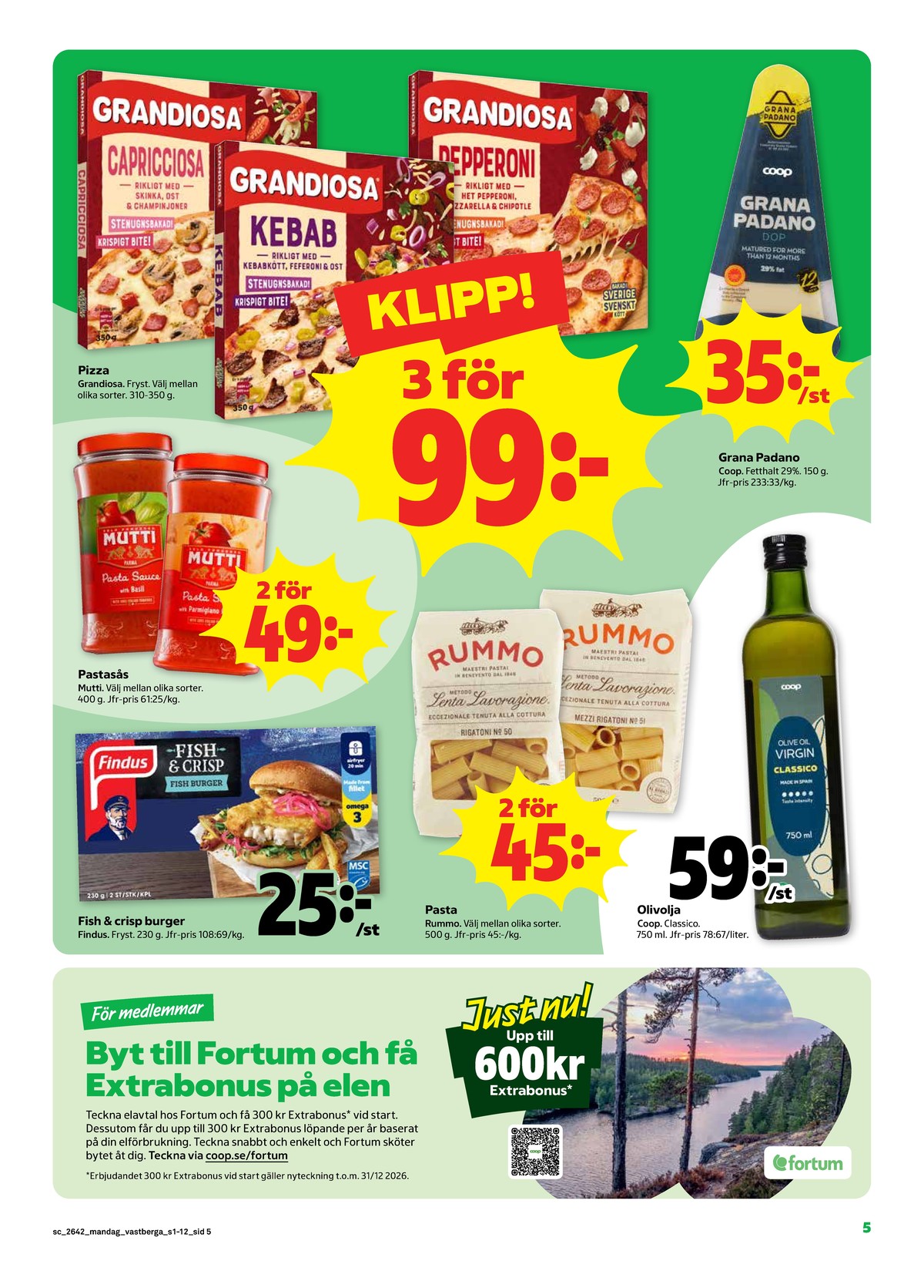 Se Stora Coop reklamblad för vecka 42 på Kampanjveckan.se. Se bra erbjudanden på många varor, t.ex. pizza x-tra allt eller pastasås mutti. Läs reklambladet här! Sida 5
