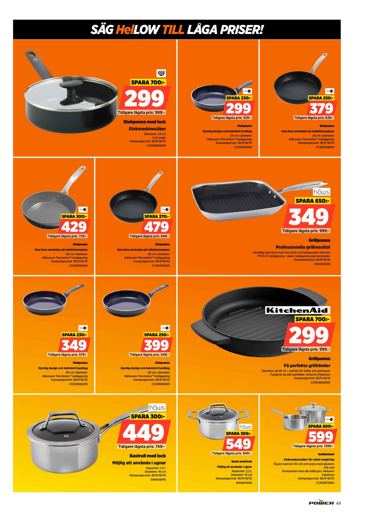Se Power reklamblad för vecka 42 på Kampanjveckan.se. Se bra erbjudanden på många varor. Läs reklambladet här! Sida 49