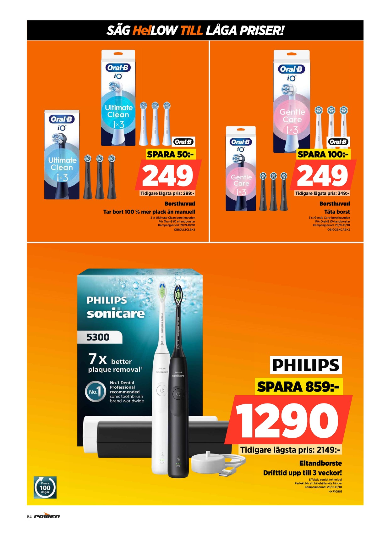 Se Power reklamblad för vecka 42 på Kampanjveckan.se. Se bra erbjudanden på många varor. Läs reklambladet här! Sida 64