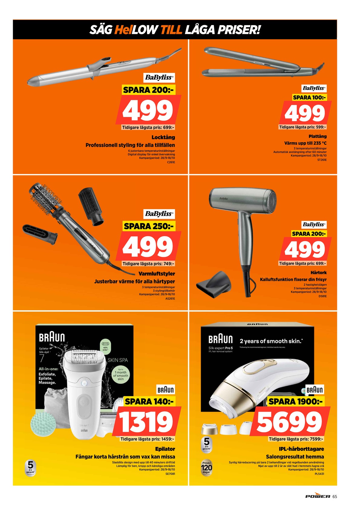 Se Power reklamblad för vecka 42 på Kampanjveckan.se. Se bra erbjudanden på många varor. Läs reklambladet här! Sida 65