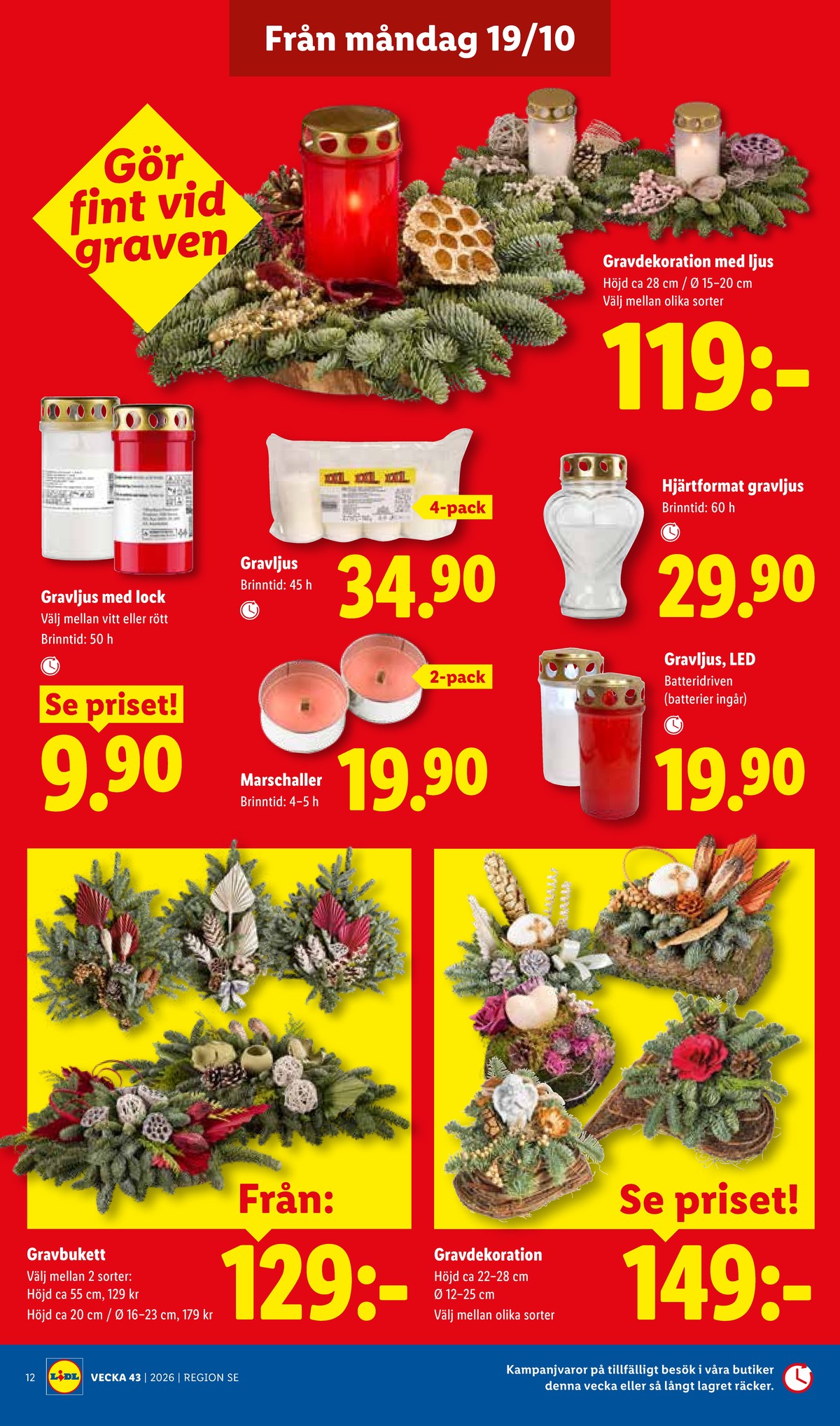 Se Lidl reklamblad för vecka 43 på Kampanjveckan.se. Se bra erbjudanden på många varor, t.ex. gravdekorationer okänd eller gravljus okänd. Läs reklambladet här! Sida 15
