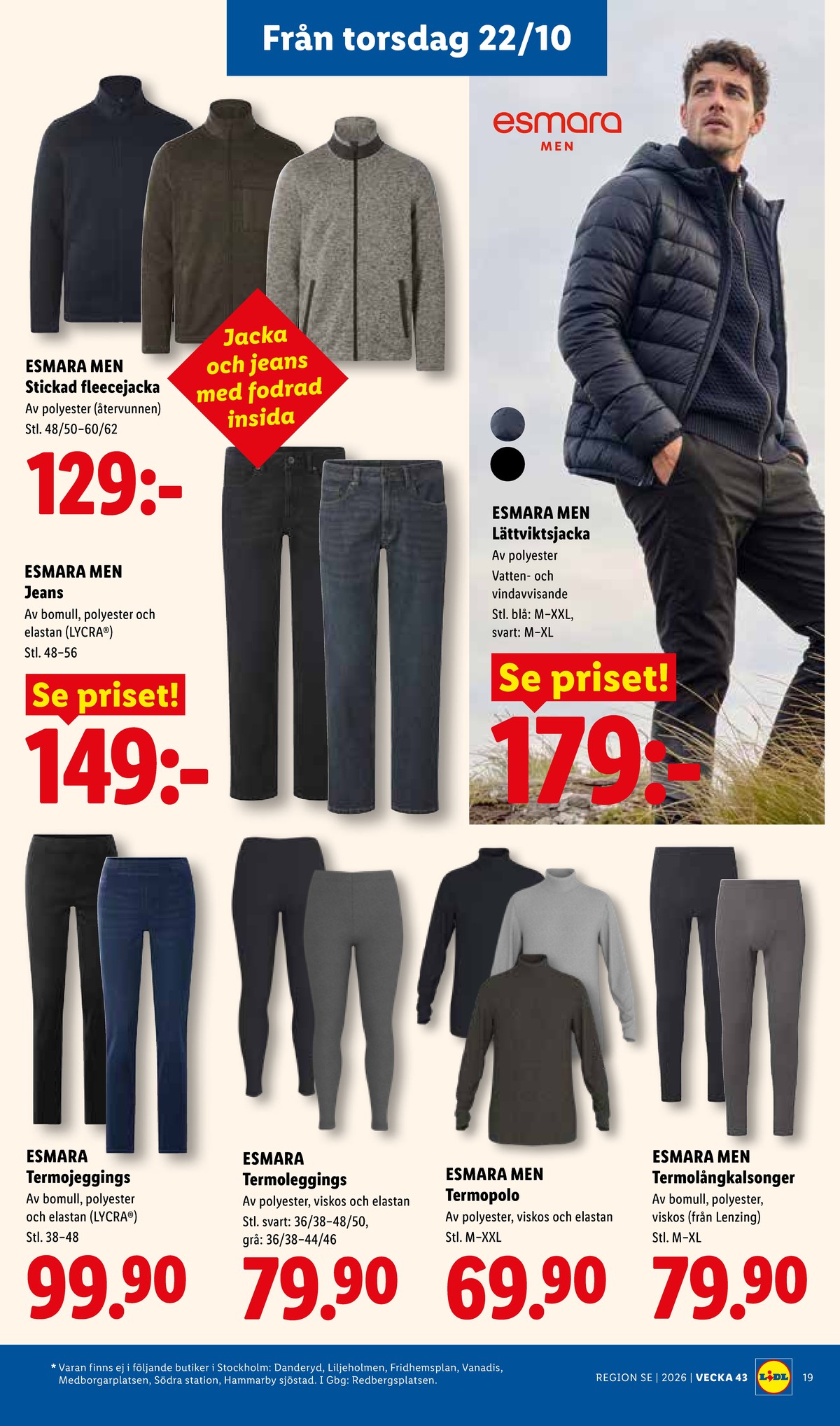 Se Lidl reklamblad för vecka 43 på Kampanjveckan.se. Se bra erbjudanden på många varor, t.ex. jackor esmara men eller fleecejacka esmara men. Läs reklambladet här! Sida 23
