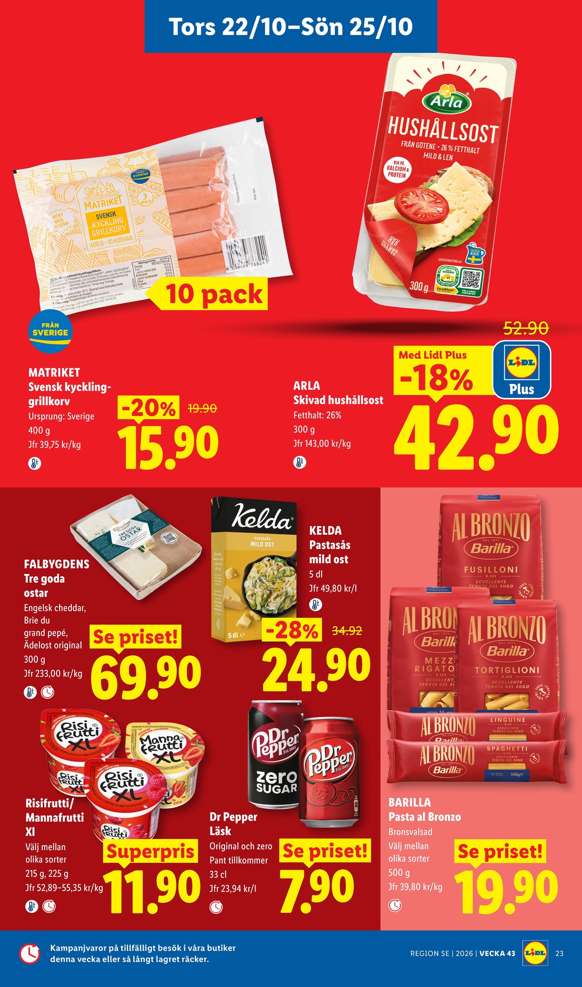 Se Lidl reklamblad för vecka 43 på Kampanjveckan.se. Se bra erbjudanden på många varor, t.ex. hushållsost 26% arla eller kycklingkorv matriket. Läs reklambladet här! Sida 28

