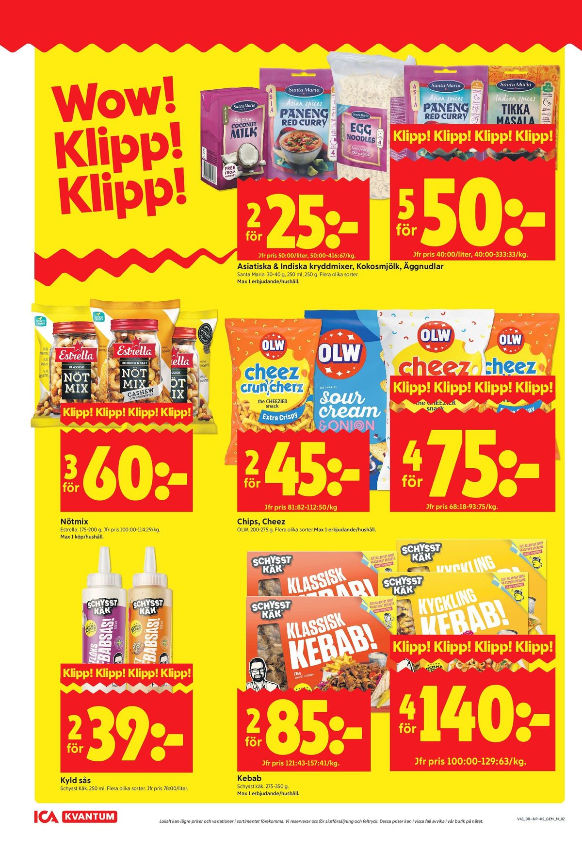 Se ICA Kvantum reklamblad för vecka 43 på Kampanjveckan.se. Se bra erbjudanden på många varor, t.ex. chips sourcream & onion olw eller andra varor. Läs reklambladet här! Sida 2