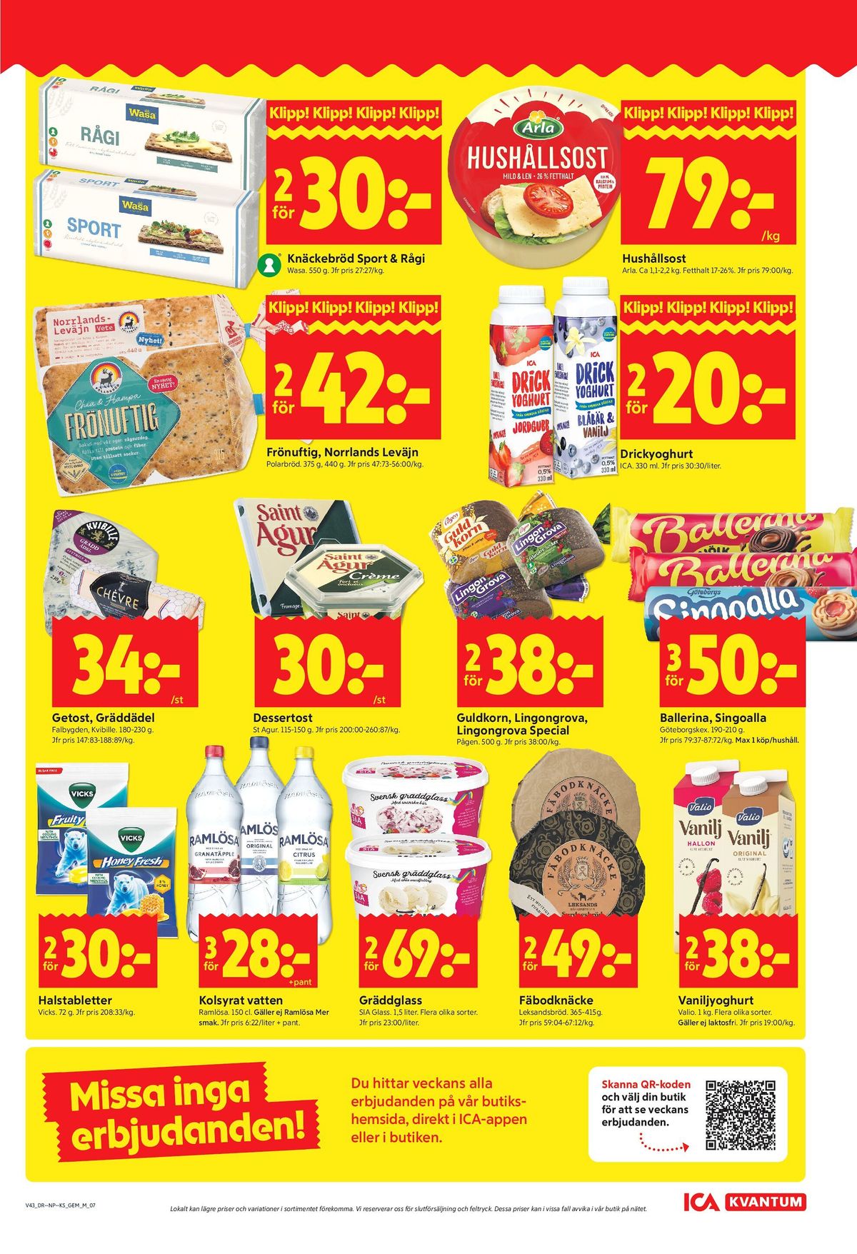 Se ICA Kvantum reklamblad för vecka 43 på Kampanjveckan.se. Se bra erbjudanden på många varor, t.ex. knäckebröd rågi eller knäckebröd sport. Läs reklambladet här! Sida 7
