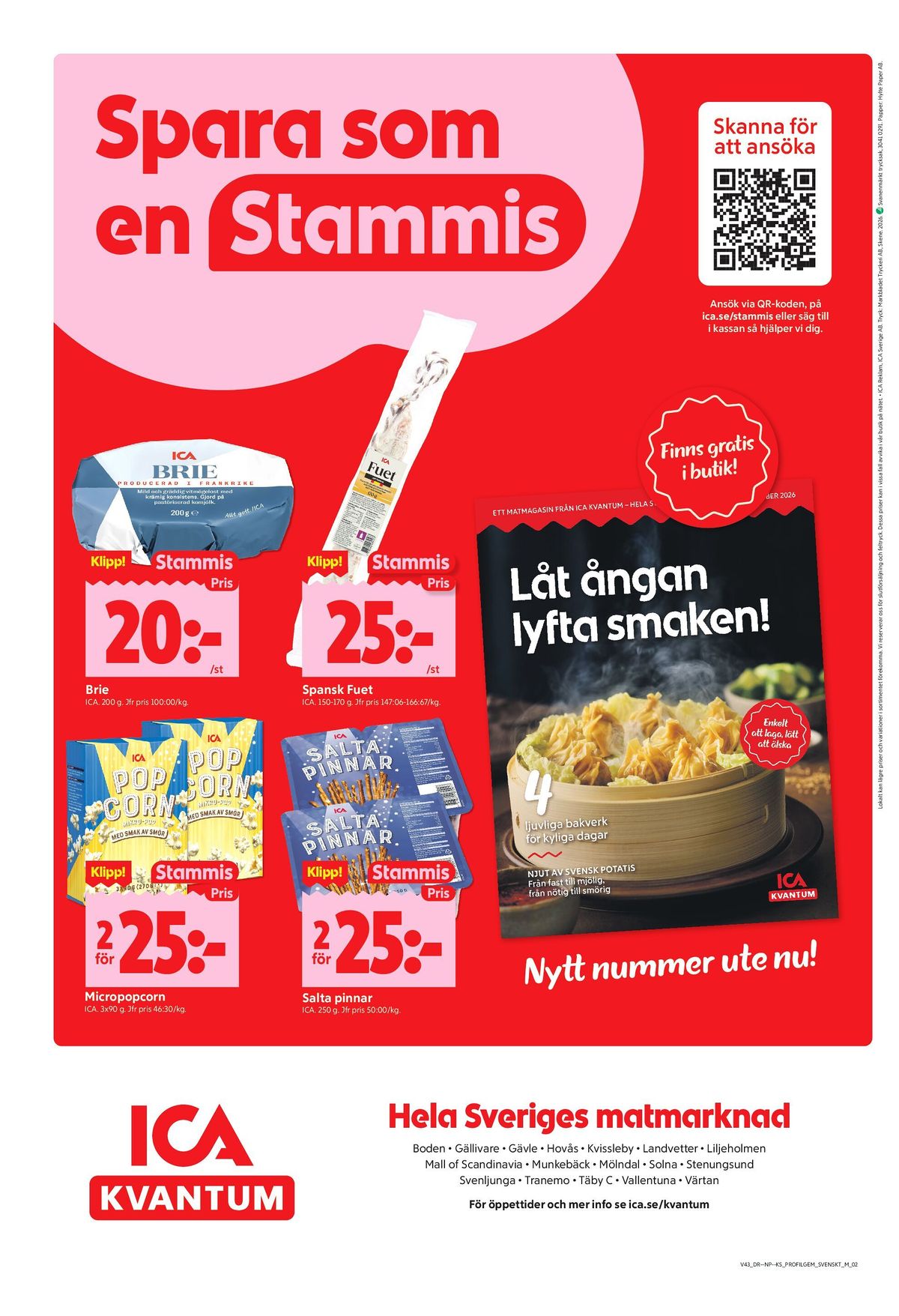 Se ICA Kvantum reklamblad för vecka 43 på Kampanjveckan.se. Se bra erbjudanden på många varor, t.ex. brie ica eller fuet ica. Läs reklambladet här! Sida 10
