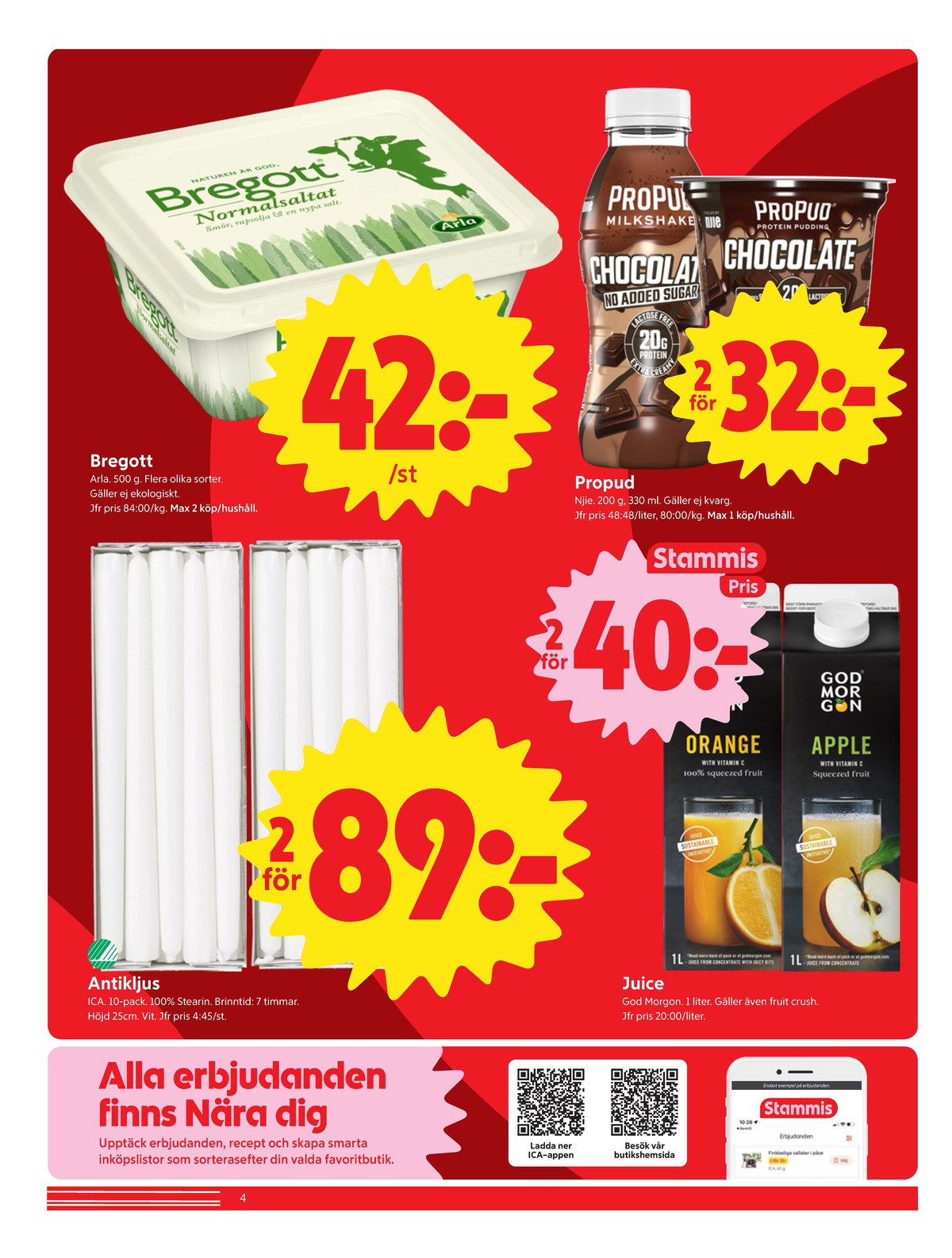 Se ICA Nära reklamblad för vecka 43 på Kampanjveckan.se. Se bra erbjudanden på många varor, t.ex. smörvariant normalsaltat eller antikljus ica. Läs reklambladet här! Sida 4
