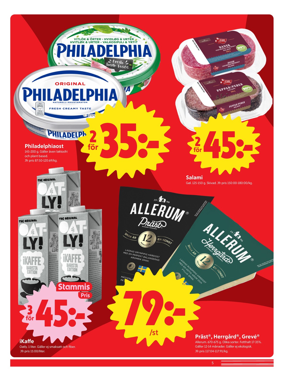Se ICA Nära reklamblad för vecka 43 på Kampanjveckan.se. Se bra erbjudanden på många varor, t.ex. färskost philadelphia eller vitlök örter färskost philadelphia. Läs reklambladet här! Sida 5
