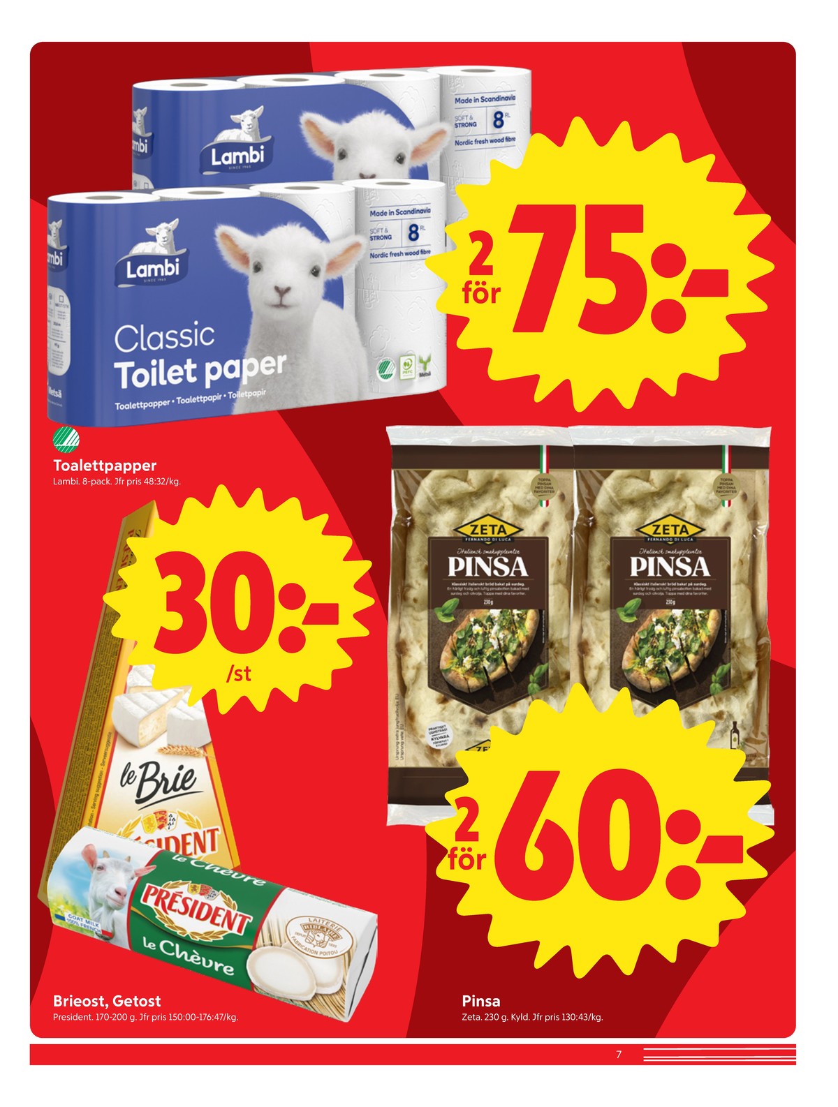 Se ICA Nära reklamblad för vecka 43 på Kampanjveckan.se. Se bra erbjudanden på många varor, t.ex. toalettpapper classic eller brie president. Läs reklambladet här! Sida 7

