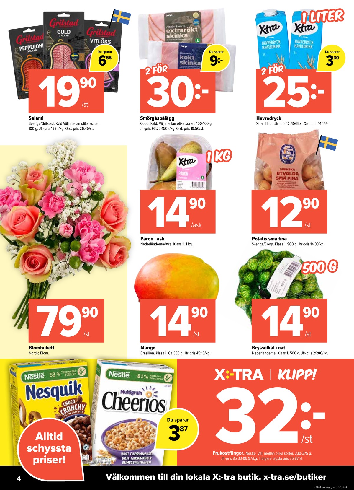 Se X:-tra reklamblad för vecka 43 på Kampanjveckan.se. Se bra erbjudanden på många varor. Läs reklambladet här! Sida 4