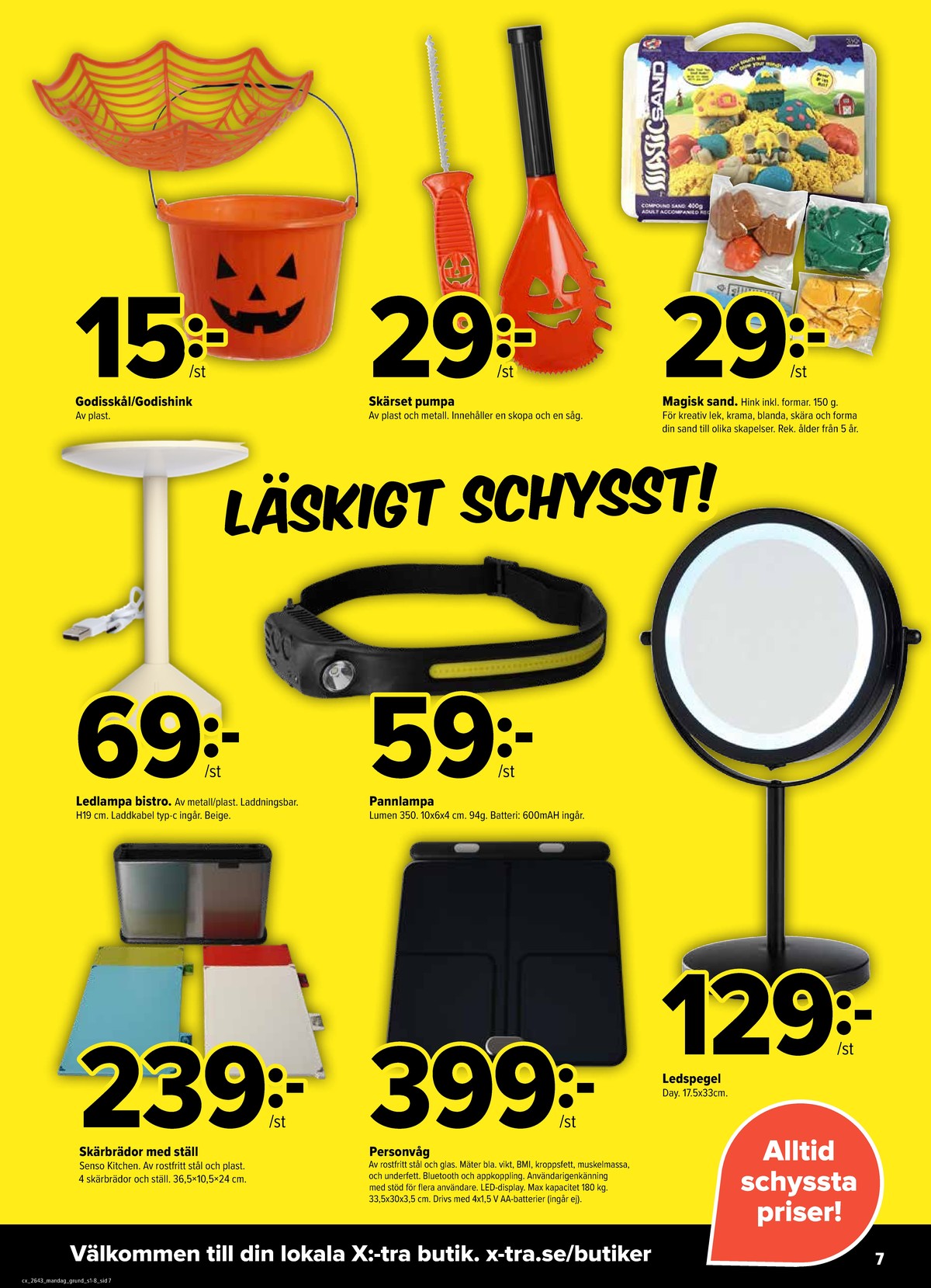 Se X:-tra reklamblad för vecka 43 på Kampanjveckan.se. Se bra erbjudanden på många varor. Läs reklambladet här! Sida 7