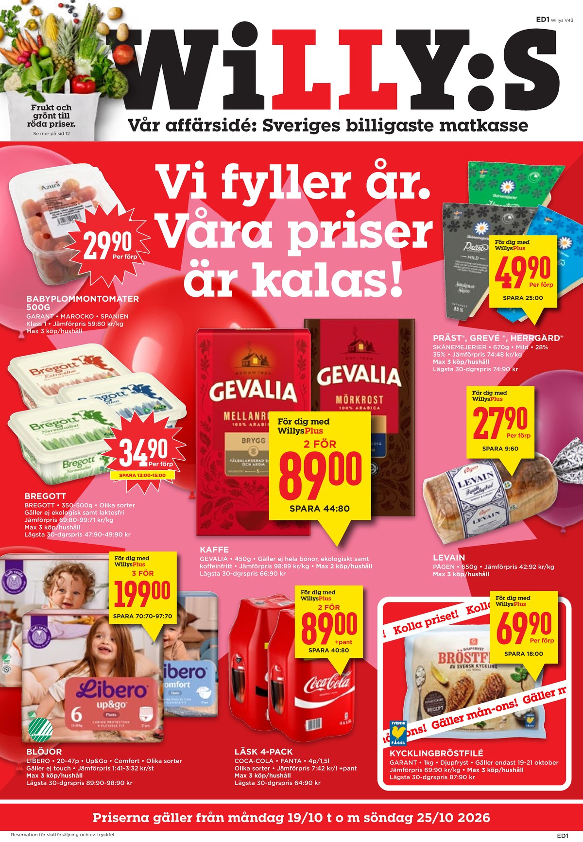 Se WILLY:S reklamblad för vecka 43 på Kampanjveckan.se. Se bra erbjudanden på många varor, t.ex. prästost skånemejerier eller herrgård skånemejerier. Läs reklambladet här! Sida 1

