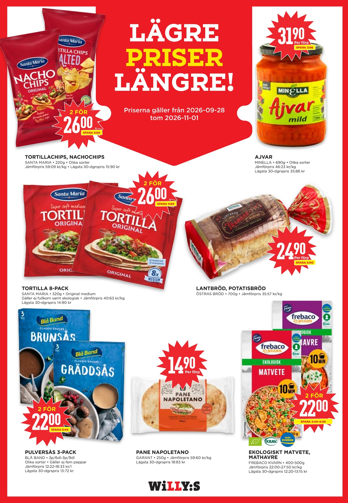 Se WILLY:S reklamblad för vecka 43 på Kampanjveckan.se. Se bra erbjudanden på många varor, t.ex. ajvar relish minella eller bröd lantbröd tranbär. Läs reklambladet här! Sida 14
