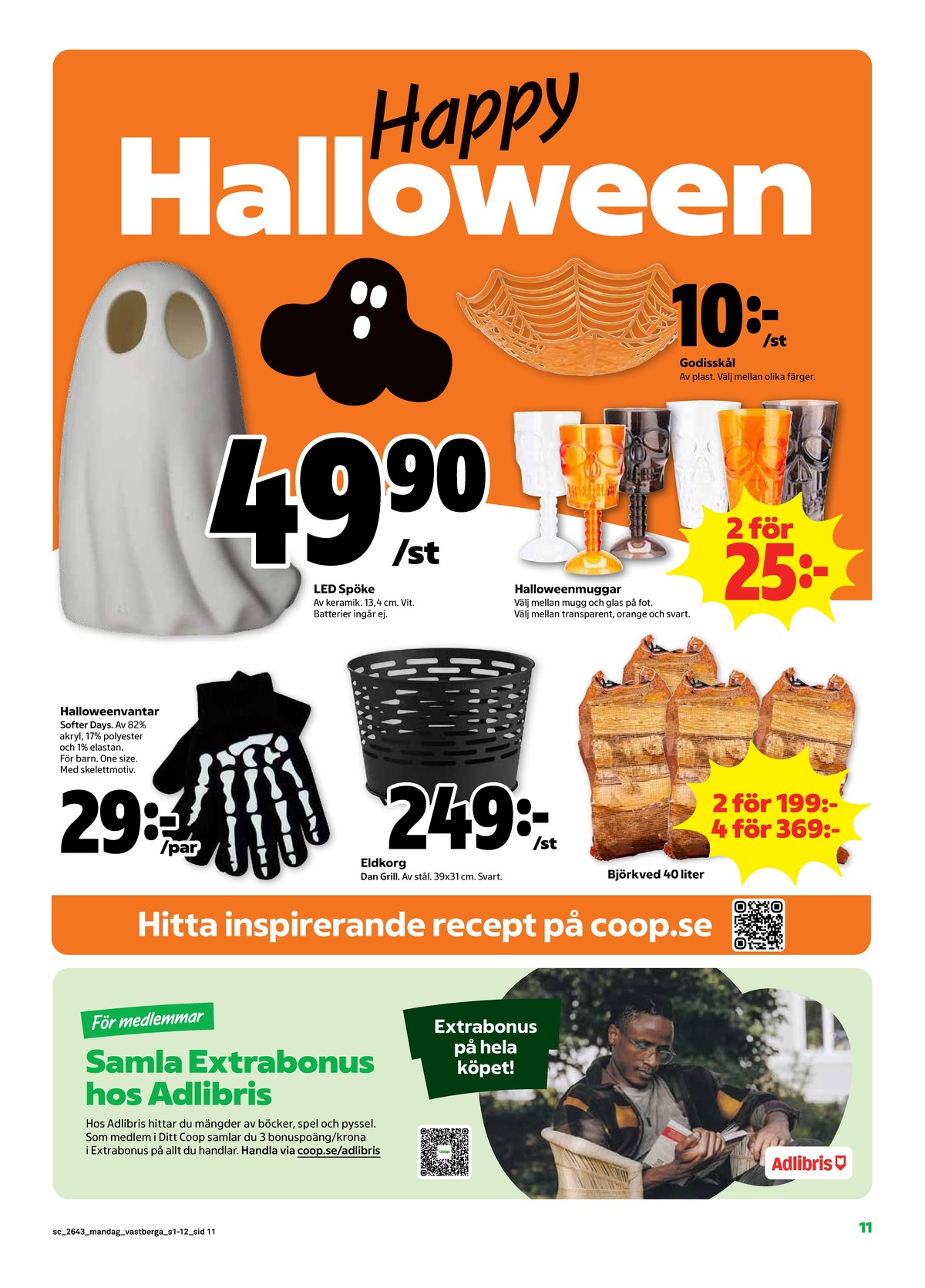 Se Stora Coop reklamblad för vecka 43 på Kampanjveckan.se. Se bra erbjudanden på många varor. Läs reklambladet här! Sida 11