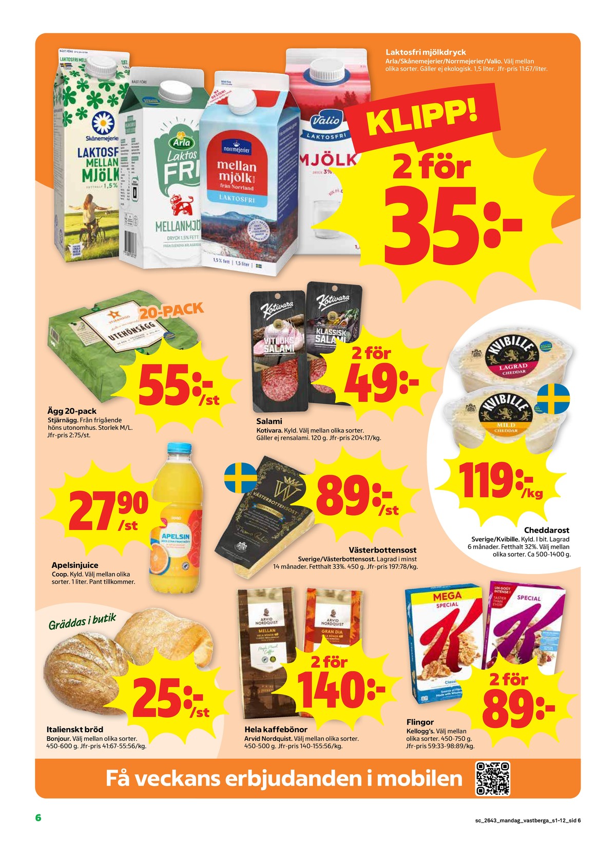 Se Stora Coop reklamblad för vecka 43 på Kampanjveckan.se. Se bra erbjudanden på många varor. Läs reklambladet här! Sida 6