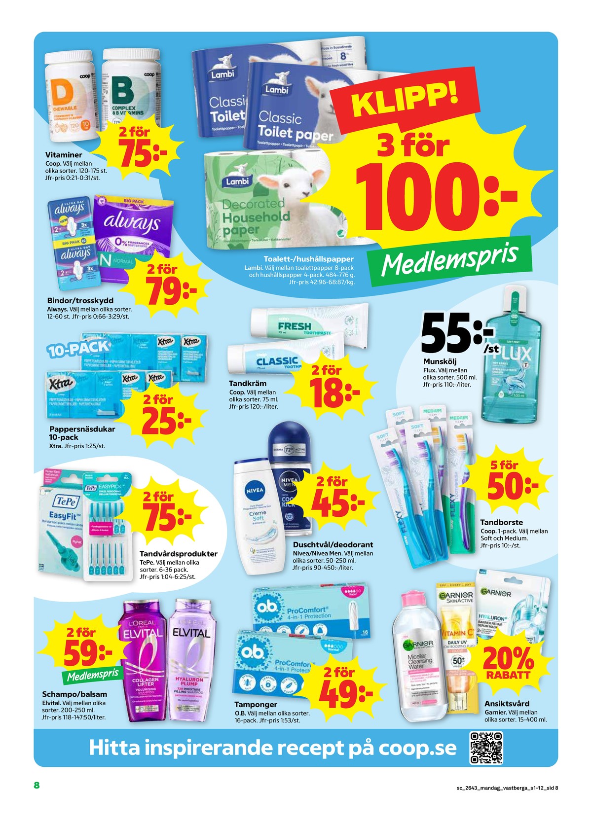 Se Stora Coop reklamblad för vecka 43 på Kampanjveckan.se. Se bra erbjudanden på många varor. Läs reklambladet här! Sida 8