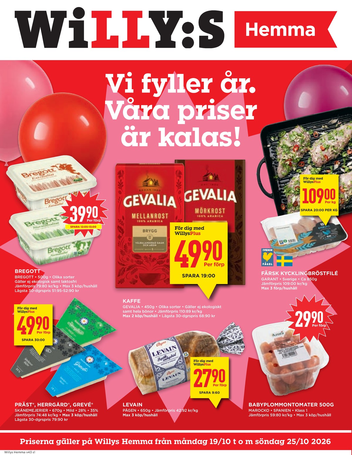 Se WILLY:S hemma reklamblad för vecka 43 på Kampanjveckan.se. Se bra erbjudanden på många varor, t.ex. kaffe malet mellanrost brygg eller kaffe malet ebony. Läs reklambladet här! Sida 1
