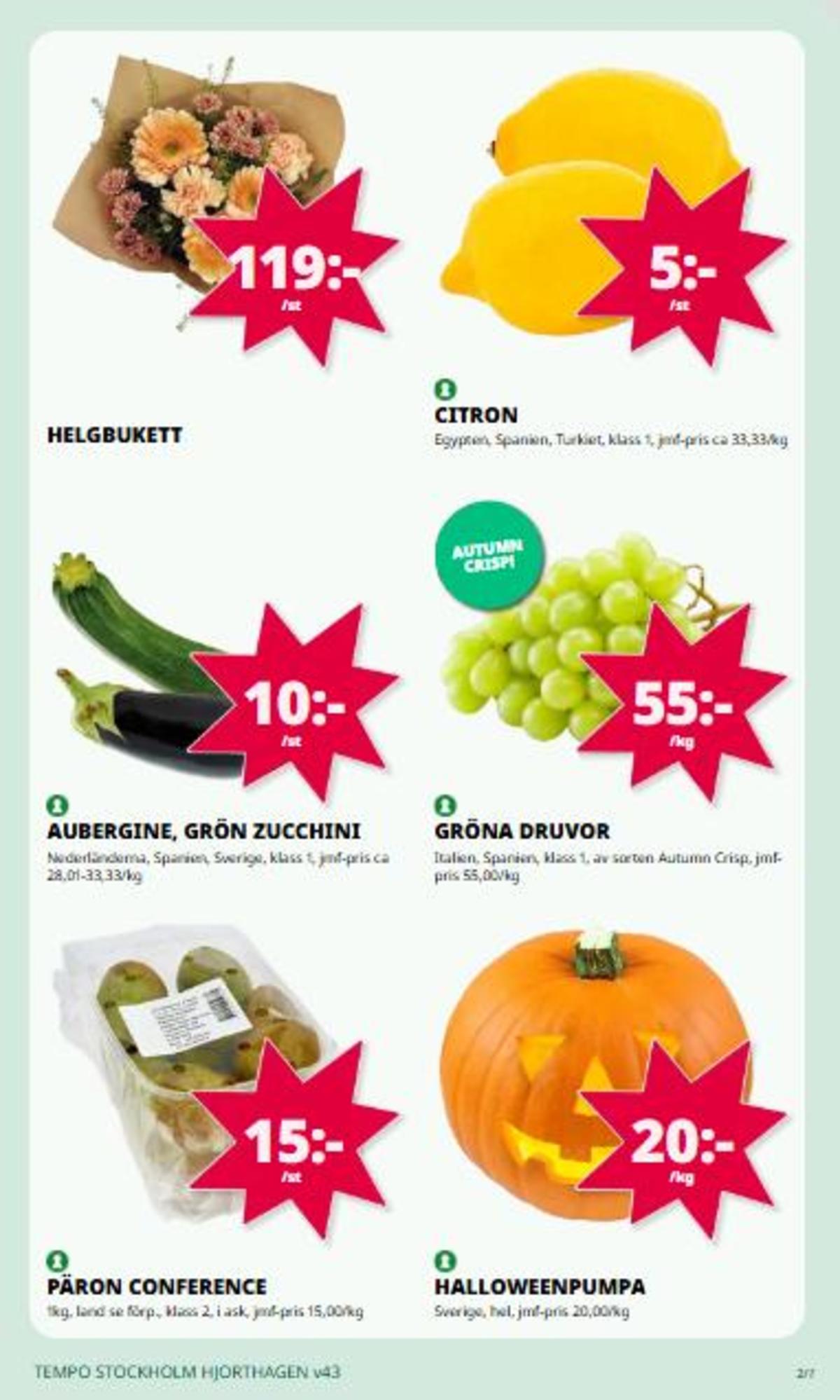 Se Tempo reklamblad för vecka 43 på Kampanjveckan.se. Se bra erbjudanden på många varor. Läs reklambladet här! Sida 2