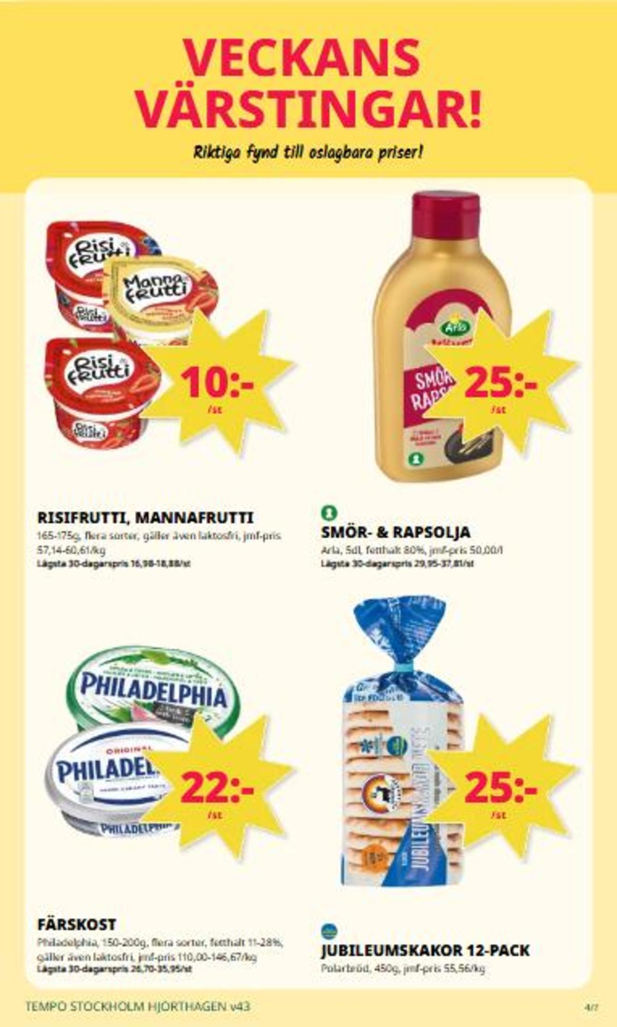 Se Tempo reklamblad för vecka 43 på Kampanjveckan.se. Se bra erbjudanden på många varor. Läs reklambladet här! Sida 4