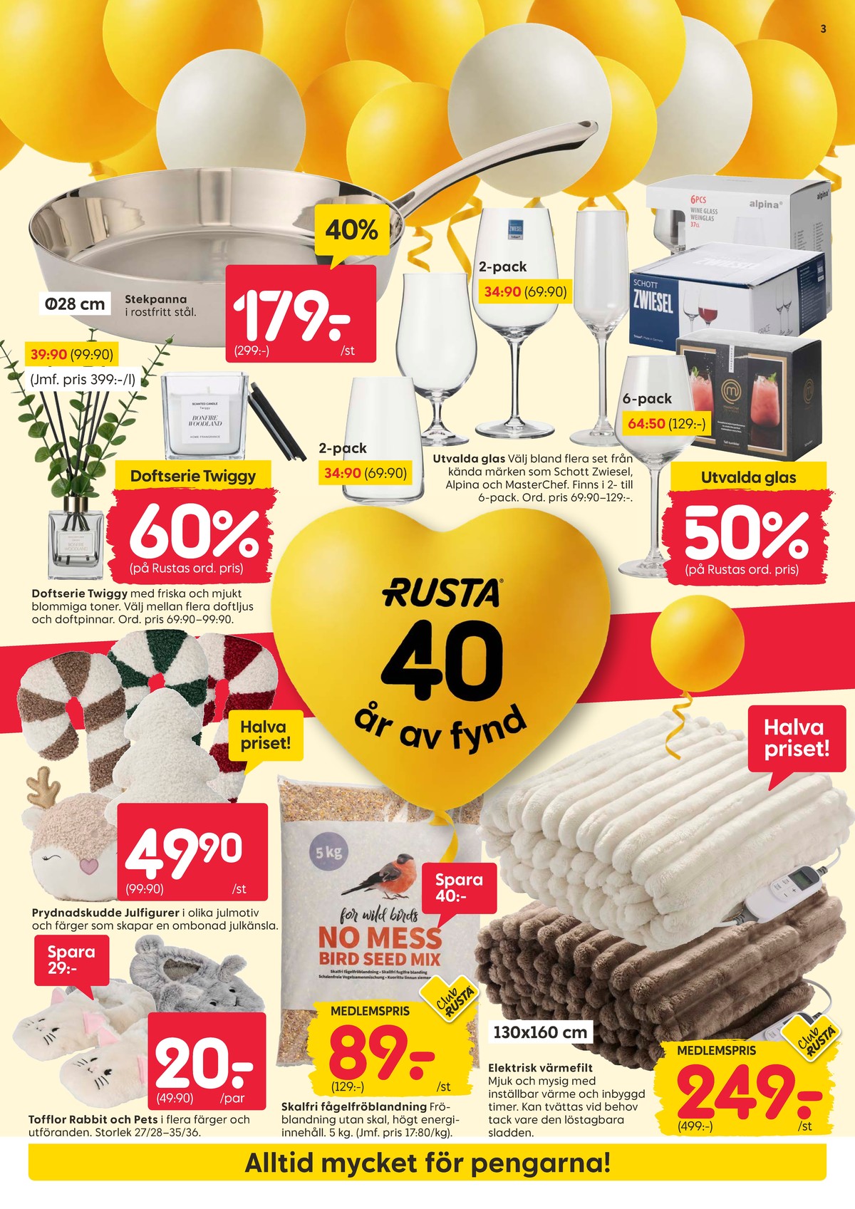 Se Rusta reklamblad för vecka 43 på Kampanjveckan.se. Se bra erbjudanden på många varor. Läs reklambladet här! Sida 3