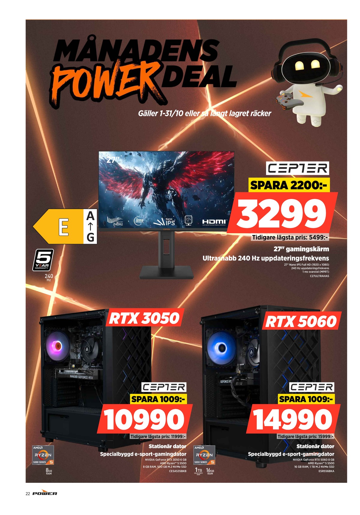 Se Power reklamblad för vecka 43 på Kampanjveckan.se. Se bra erbjudanden på många varor. Läs reklambladet här! Sida 22