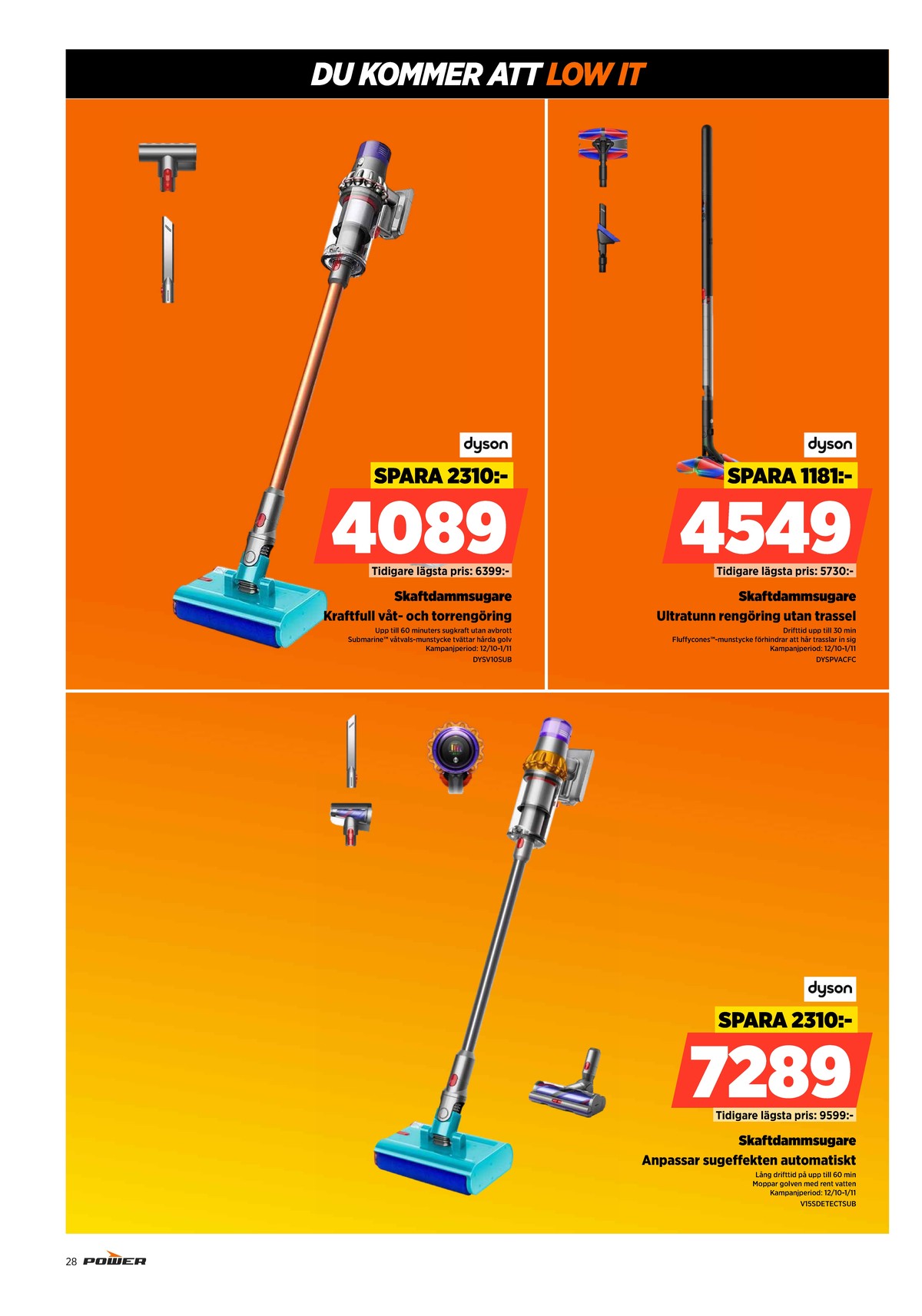 Se Power reklamblad för vecka 43 på Kampanjveckan.se. Se bra erbjudanden på många varor. Läs reklambladet här! Sida 28