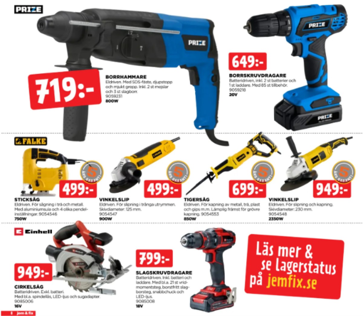Se Jem & Fix reklamblad för vecka 43 på Kampanjveckan.se. Se bra erbjudanden på många varor. Läs reklambladet här! Sida 7