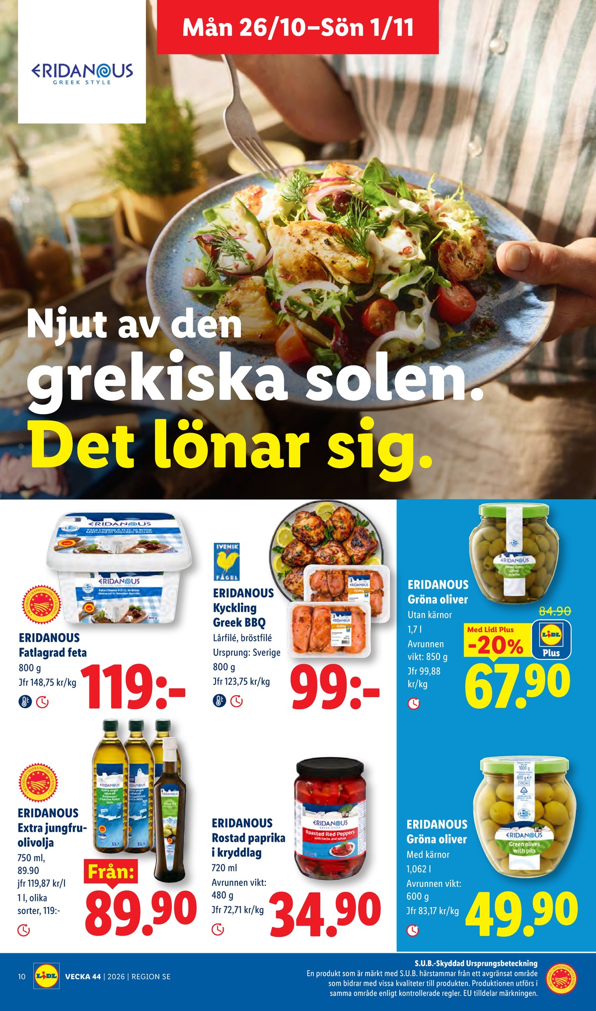 Se Lidl reklamblad för vecka 44 på Kampanjveckan.se. Se bra erbjudanden på många varor, t.ex. olivolja eridanous eller oliver eridanous. Läs reklambladet här! Sida 12
