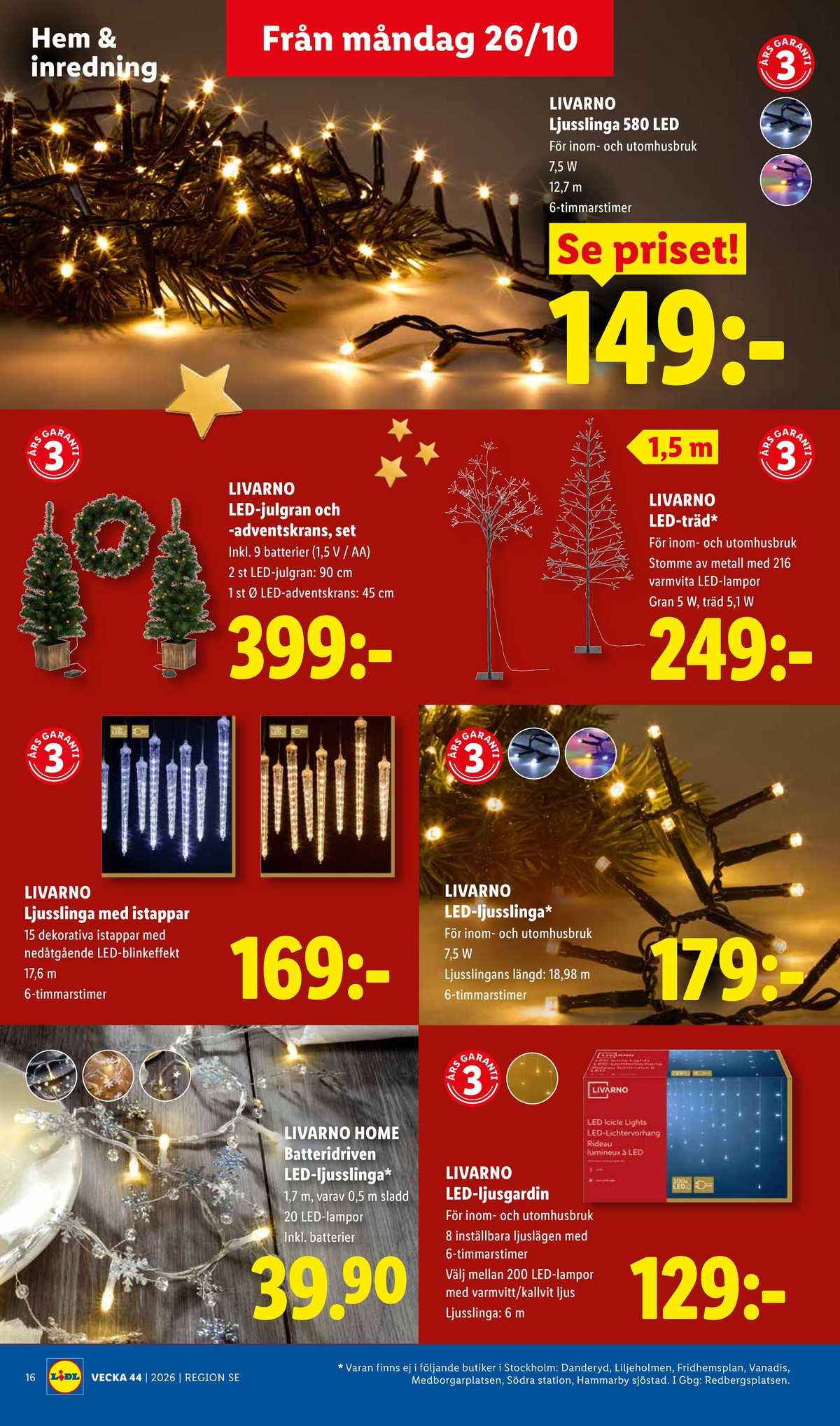 Se Lidl reklamblad för vecka 44 på Kampanjveckan.se. Se bra erbjudanden på många varor, t.ex. ljuslist livarno eller ljusslingor livarno. Läs reklambladet här! Sida 19
