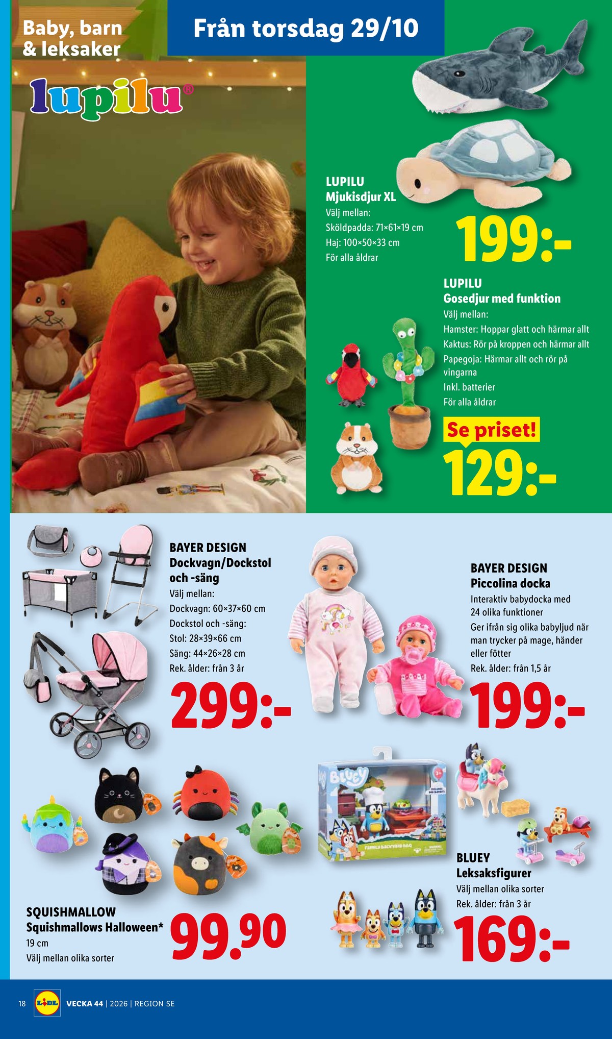 Se Lidl reklamblad för vecka 44 på Kampanjveckan.se. Se bra erbjudanden på många varor, t.ex. dockor bayer design eller kramdjur lupilu. Läs reklambladet här! Sida 22
