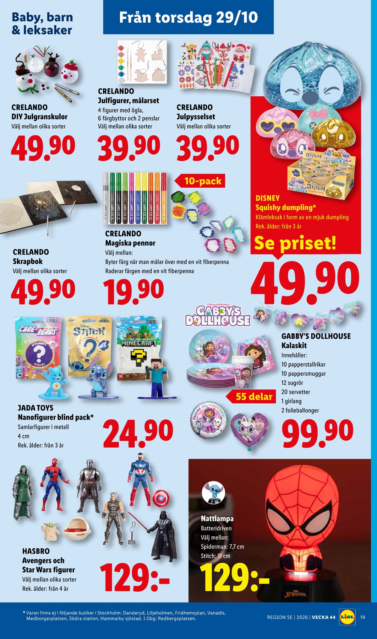 Se Lidl reklamblad för vecka 44 på Kampanjveckan.se. Se bra erbjudanden på många varor, t.ex. pyssel crelando eller nattlampor okänd. Läs reklambladet här! Sida 23

