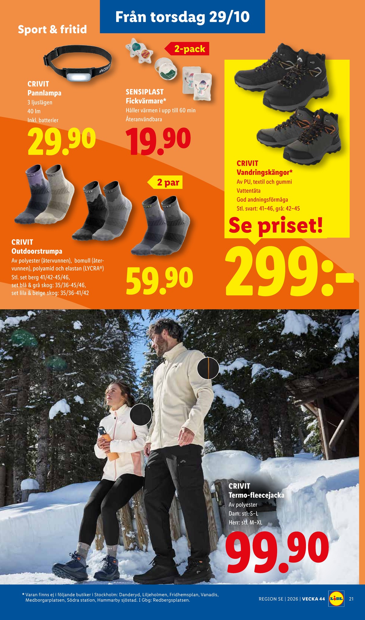 Se Lidl reklamblad för vecka 44 på Kampanjveckan.se. Se bra erbjudanden på många varor, t.ex. trekkingskor crivit eller pannlampor crivit. Läs reklambladet här! Sida 25
