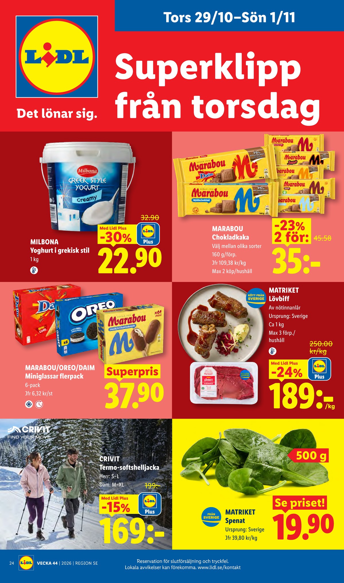 Se Lidl reklamblad för vecka 44 på Kampanjveckan.se. Se bra erbjudanden på många varor, t.ex. jackor crivit eller spenat matriket. Läs reklambladet här! Sida 28
