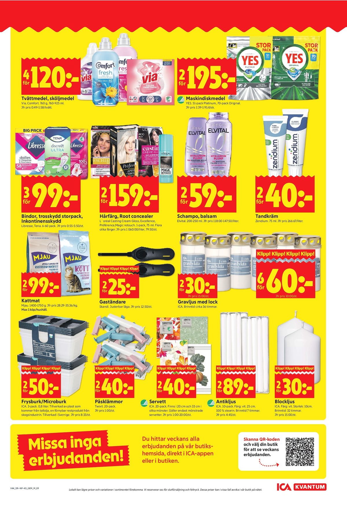 Se ICA Kvantum reklamblad för vecka 44 på Kampanjveckan.se. Se bra erbjudanden på många varor. Läs reklambladet här! Sida 9