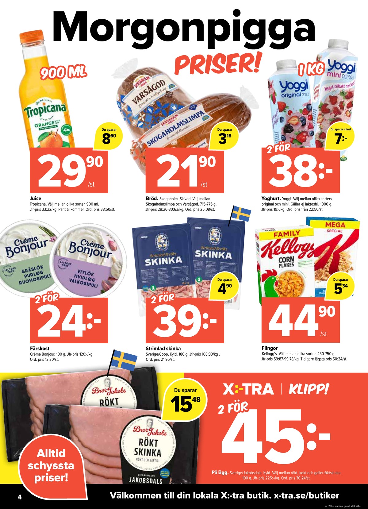 Se X:-tra reklamblad för vecka 44 på Kampanjveckan.se. Se bra erbjudanden på många varor. Läs reklambladet här! Sida 4
