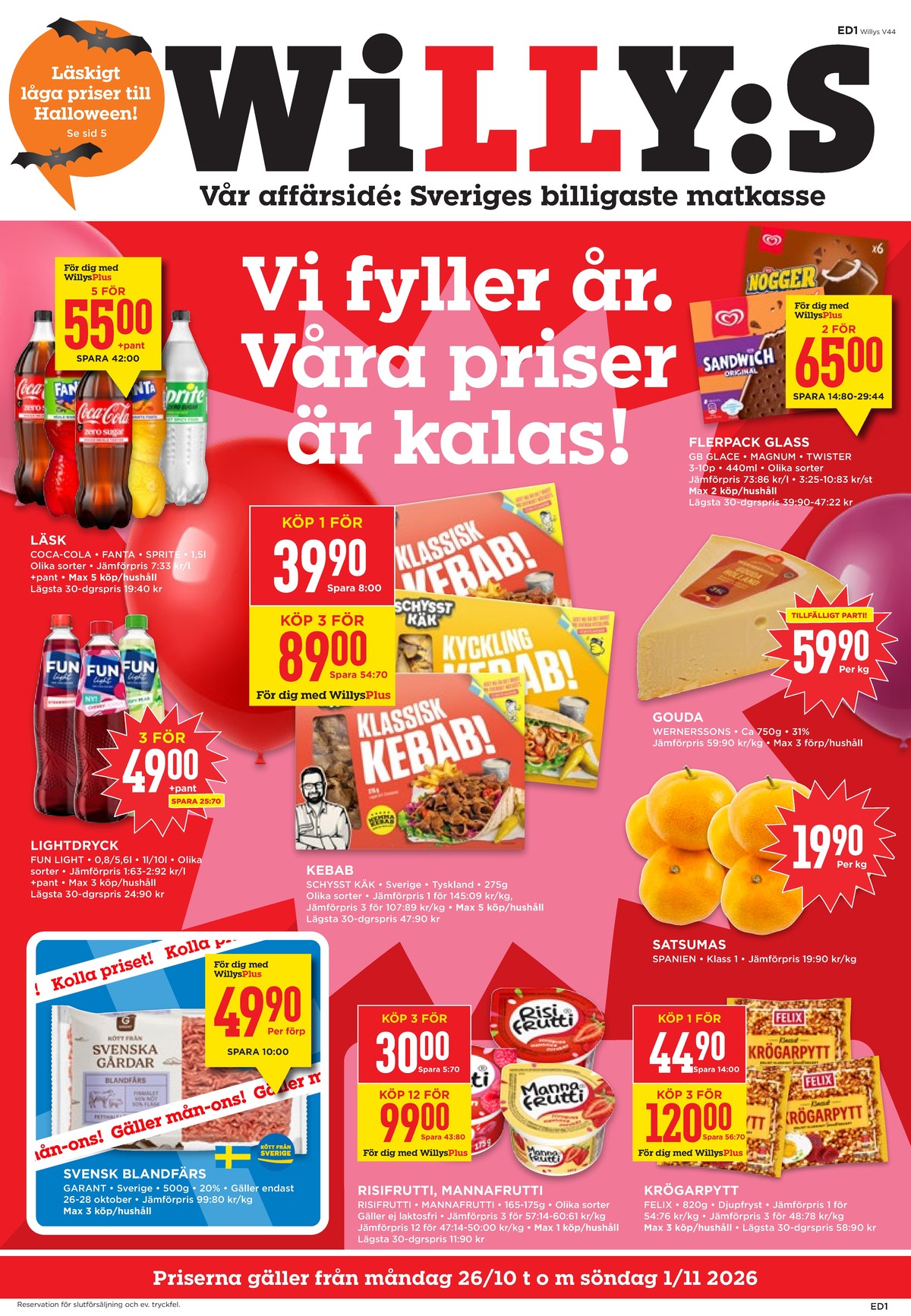 Se WILLY:S reklamblad för vecka 44 på Kampanjveckan.se. Se bra erbjudanden på många varor. Läs reklambladet här! Sida 1