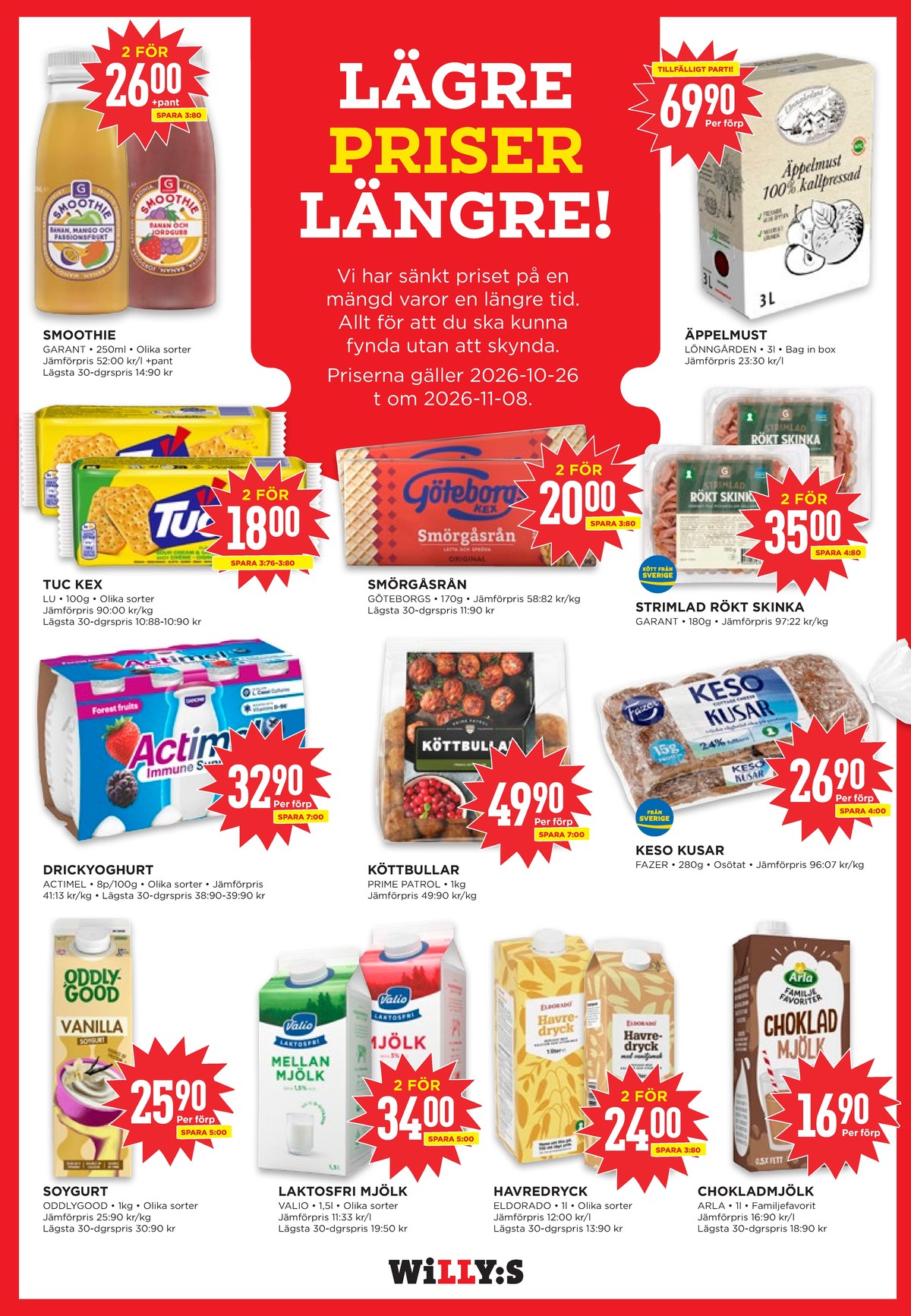 Se WILLY:S reklamblad för vecka 44 på Kampanjveckan.se. Se bra erbjudanden på många varor. Läs reklambladet här! Sida 9