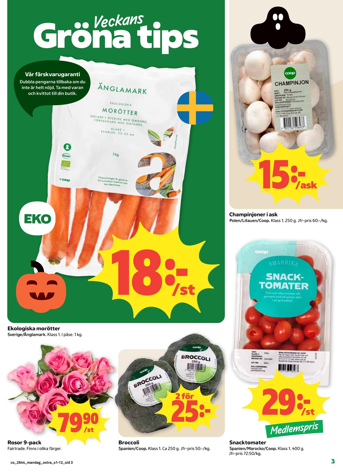 Se Coop reklamblad för vecka 44 på Kampanjveckan.se. Se bra erbjudanden på många varor. Läs reklambladet här! Sida 3
