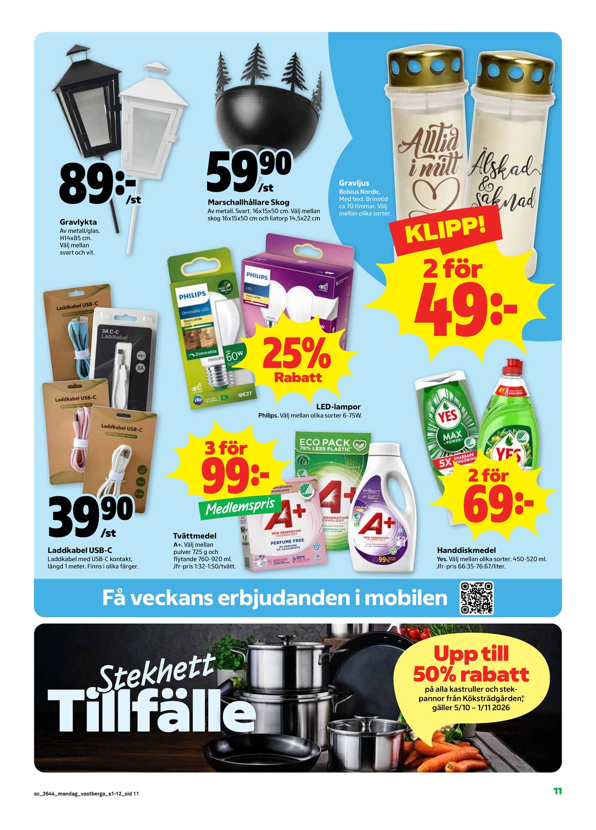 Se Stora Coop reklamblad för vecka 44 på Kampanjveckan.se. Se bra erbjudanden på många varor. Läs reklambladet här! Sida 11